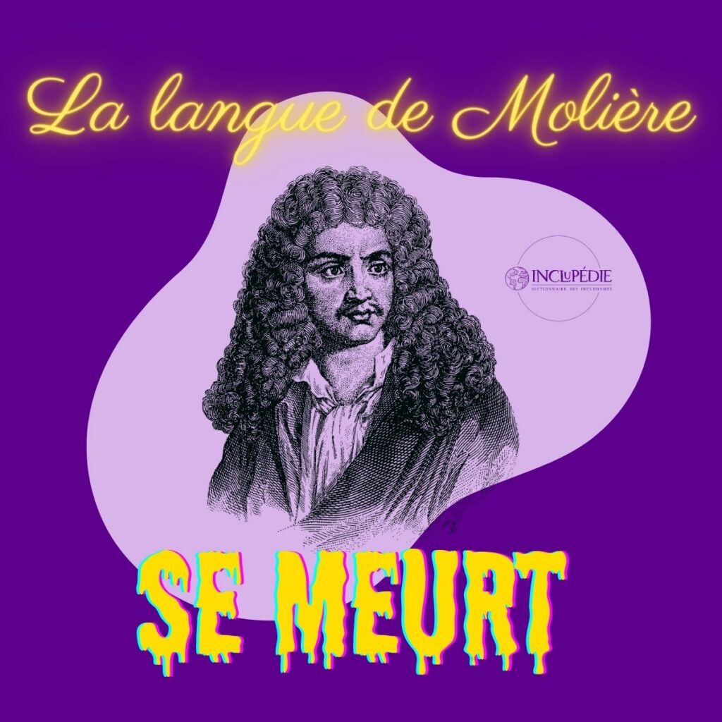 La langue de Molière se meurt.