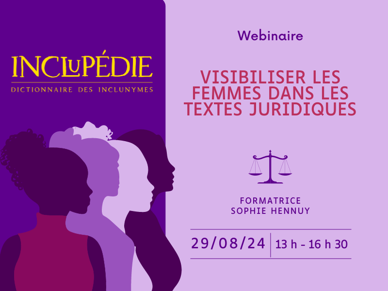 WEBINAIRE – Visibiliser les femmes dans les textes juridiques 29/08/2024